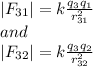 |F_{31}|=k\frac{q_{3}q_{1}}{r_{31}^2} \\and\\|F_{32}|=k\frac{q_{3}q_{2}}{r_{32}^2}