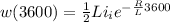 w(3600) = \frac{1}{2} Li_{i}e^{-\frac{R}{L} 3600 }