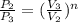 \frac{P_2}{P_3} = (\frac{V_3}{V_2} )^n