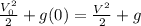 \frac{V_{0}^{2}}{2} + g(0) = \frac{V^{2}}{2} + g