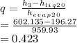 q = \frac{h_3 - h_l_i_q_2_0}{h_e_v_a_p_2_0} \\ = \frac{602.135 - 196.27}{959.93} \\ = 0.423