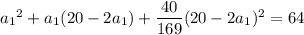 {a_1}^2+a_1(20-2a_1)+\dfrac{40}{169}(20-2a_1)^2=64