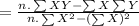 =\frac{n.\sum XY-\sum X\sum Y}{n.\sum X^{2}-(\sum X)^{2}}