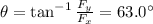 \theta = \tan^{-1}\frac{F_y}{F_x}= 63.0 ^\circ