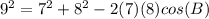 9^2=7^2+8^2-2(7)(8)cos(B)
