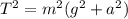 T^2=m^2(g^2+a^2)