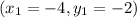 (x_1=-4,y_1=-2)