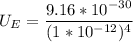 U_E = \dfrac{9.16*10^{-30}}{(1*10^{-12})^4}