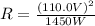 R = \frac{(110.0V)^2}{1450W}