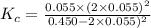 K_c=\frac{0.055\times (2\times 0.055)^2}{0.450-2\times 0.055)^2}