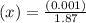(x)= \frac{(0.001)}{1.87 }