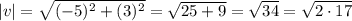 |v|=\sqrt{(-5)^2+(3)^2}=\sqrt{25+9}=\sqrt{34}=\sqrt{2\cdot 17}