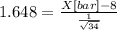1.648= \frac{X[bar]-8}{\frac{1}{\sqrt{34} } }