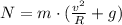 N=m\cdot (\frac{v^{2}}{R}+g )