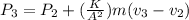 P_{3} = P_{2} + (\frac{K}{A^{2}})m (v_{3} - v_{2})