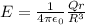 E=\frac{1}{4\pi\epsilon_0}\frac{Qr}{R^3}