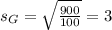 s_G = \sqrt{\frac{900}{100}} = 3