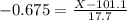 -0.675 = \frac{X - 101.1}{17.7}