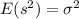 E(s^2) = \sigma^2