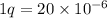 1q = 20 \times 10 {}^{ - 6}