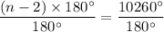 $\frac{(n - 2) \times 180^\circ}{180^\circ}  = \frac{10260^\circ}{180^\circ}