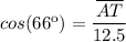 cos(66\º)=\dfrac{\overline{AT}}{12.5}
