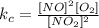 k_c = \frac{[NO]^2[O_2]}{[NO_2]^2}
