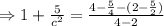 \Rightarrow 1+\frac{5}{c^2}=\frac{4-\frac{5}{4}-(2-\frac{5}{2})}{4-2}