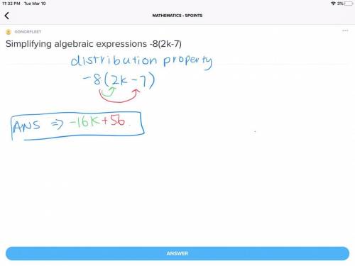 Simplifying algebraic expressions -8(2k-7)