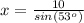 x=\frac{10}{sin(53^o)}