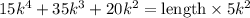 15 k^{4}+35 k^{3}+20 k^{2}=\text{length}\times 5k^2