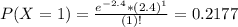 P(X = 1) = \frac{e^{-2.4}*(2.4)^{1}}{(1)!} = 0.2177