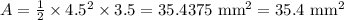 A = \frac{1}{2}\times4.5^2\times3.5 = 35.4375 \text{ mm}^2 = 35.4\text{ mm}^2
