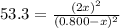 53.3=\frac{(2x)^2}{(0.800-x)^2}