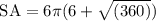 $\mathrm{SA}=6 \pi(6+\sqrt{(360)})