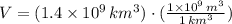 V = (1.4\times 10^{9}\,km^{3})\cdot (\frac{1\times 10^{9}\,m^{3}}{1\,km^{3}} )