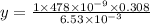 y = \frac{1\times 478\times 10^{-9} \times 0.308}{6.53\times 10^{-3} }