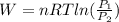 W = nRTln(\frac{P_1}{P_2})