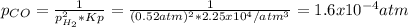 p_{CO}=\frac{1}{p_{H_2}^2*Kp}=\frac{1}{(0.52atm)^2*2.25x10^4/atm^3} =1.6x10^{-4}atm
