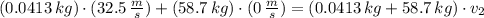 (0.0413\,kg)\cdot (32.5\,\frac{m}{s})+(58.7\,kg)\cdot (0\,\frac{m}{s})=(0.0413\,kg+58.7\,kg)\cdot v_{2}