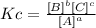 Kc = \frac{[B]^{b}[C]^{c}}{[A]^{a}}