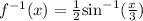 {f}^{ - 1}(x)  =  \frac{1}{2}  { \sin}^{ - 1}( \frac{x}{3} )
