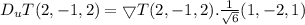D_uT(2,-1,2) = \bigtriangledown T(2,-1,2).\frac{1}{\sqrt6}(1,-2,1)