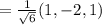 =\frac{1}{\sqrt6}(1,-2,1)