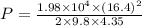 P=\frac{1.98\times10^{4}\times (16.4)^{2} }{2\times9.8\times4.35}