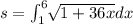 s=\int_1^6 \sqrt[]{1+36x}dx