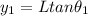 y_1 = L tan \theta_1
