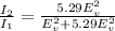\frac{I_{2} }{I_{1} } = \frac{5.29E_{v}^{2}  }{E_{v} ^{2} +5.29E_{v}^{2} }