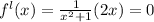 f^{l}(x) = \frac{1}{x^2+1} (2x)=0