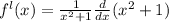 f^{l}(x) = \frac{1}{x^2+1} \frac{d}{dx}(x^2+1)